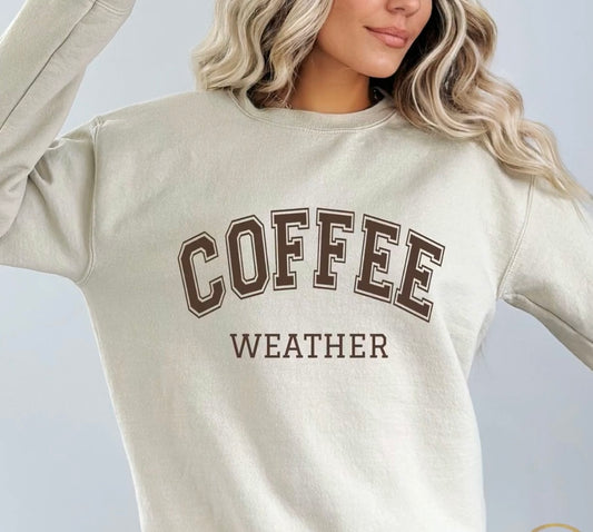 Coffee Weather Graphic Sweat Shirt